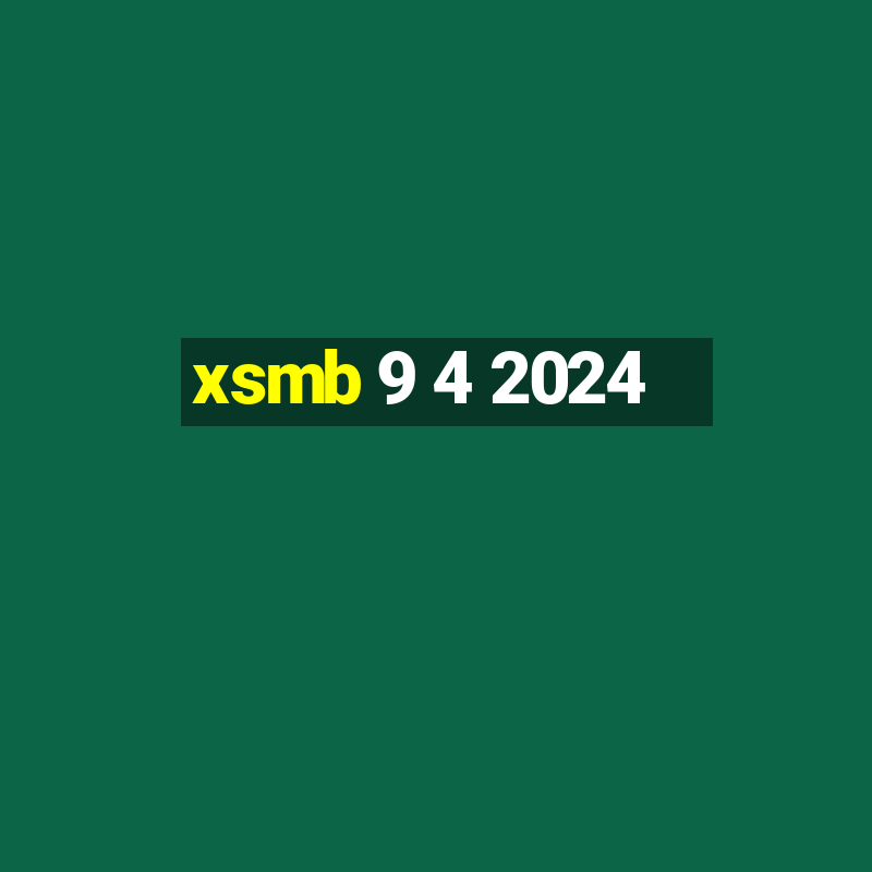 xsmb 9 4 2024