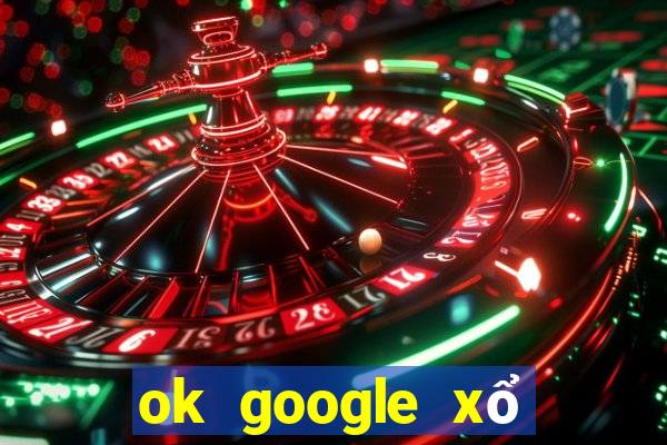 ok google xổ số hậu giang