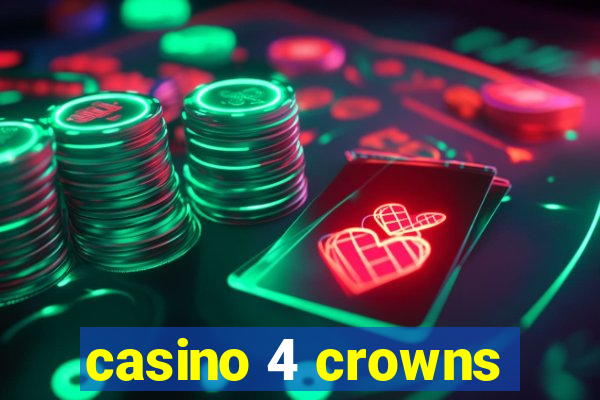 casino 4 crowns