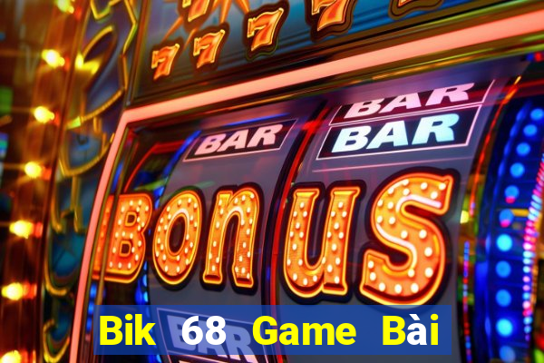 Bik 68 Game Bài Ma Cao