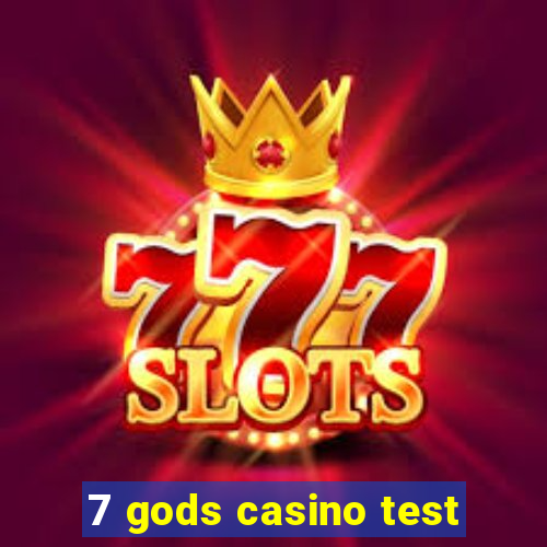 7 gods casino test