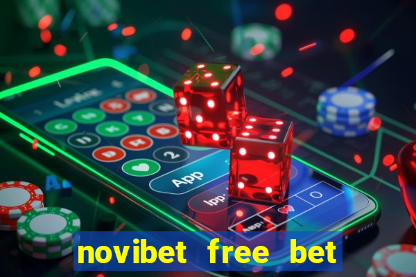 novibet free bet max bet