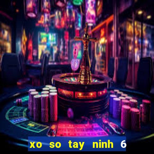 xo so tay ninh 6 5 2024