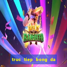 truc tiep bong da hom nay viet nam