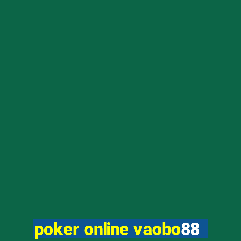 poker online vaobo88