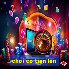 choi co tien len