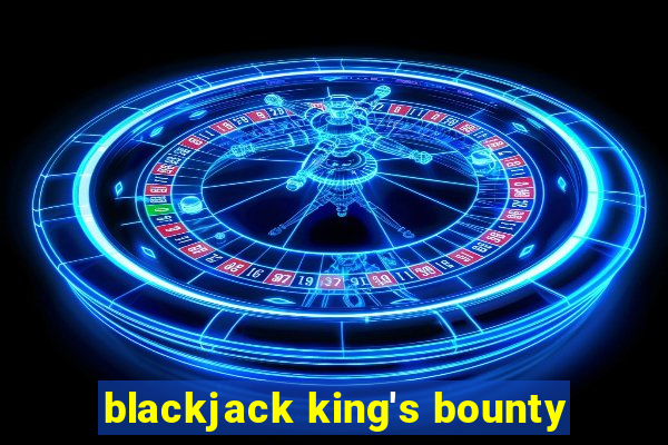 blackjack king's bounty