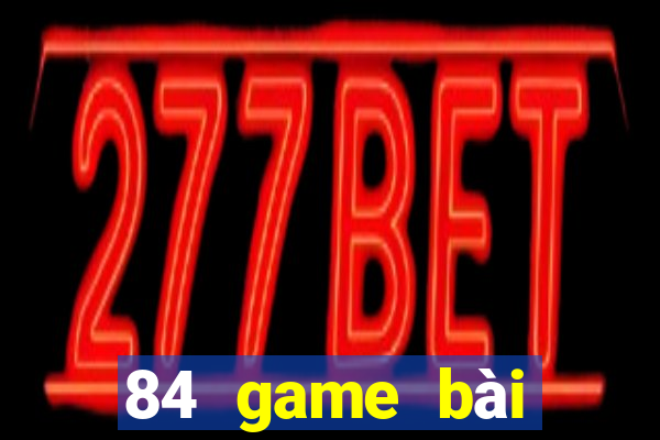 84 game bài Tướng 156bet wed