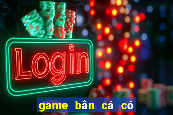 game bắn cá có nàng tiên cá