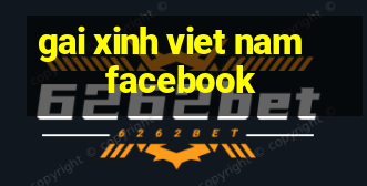 gai xinh viet nam facebook