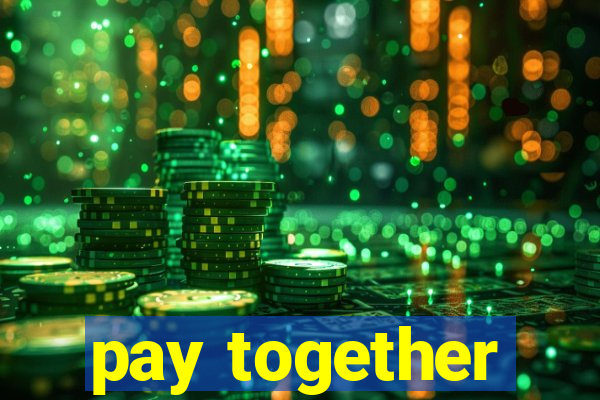 pay together