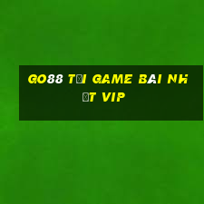 Go88 Tải Game Bài Nhất Vip