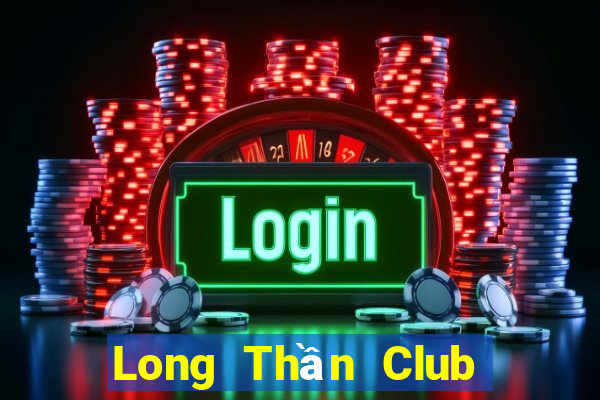 Long Thần Club Game Bài Xì Dách