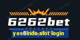 yes8indo slot login