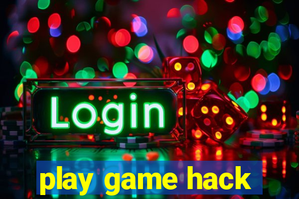 play game hack