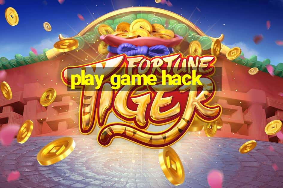 play game hack