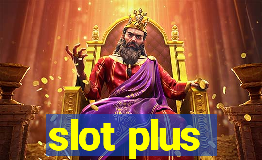 slot plus