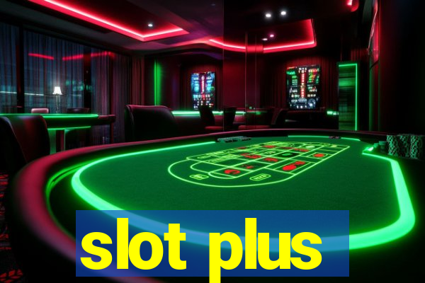 slot plus