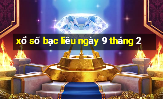 xổ số bạc liêu ngày 9 tháng 2