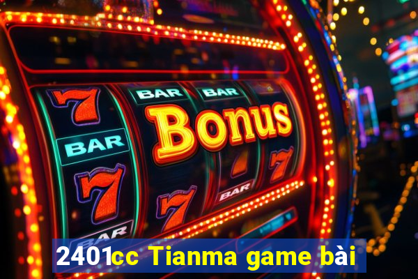 2401cc Tianma game bài