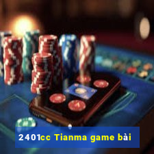 2401cc Tianma game bài