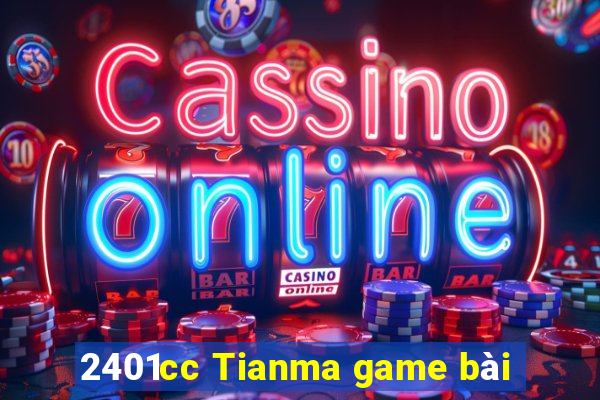 2401cc Tianma game bài