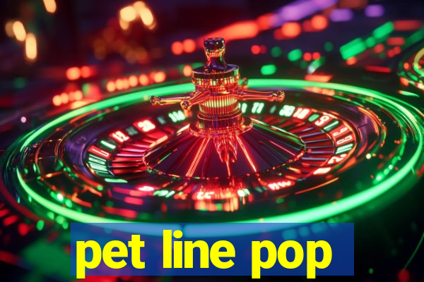 pet line pop