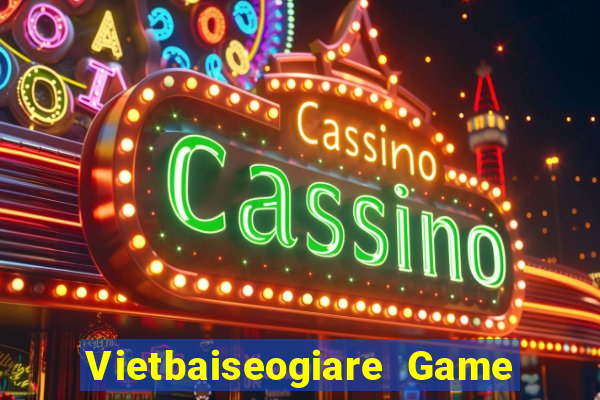 Vietbaiseogiare Game Bài Ionline