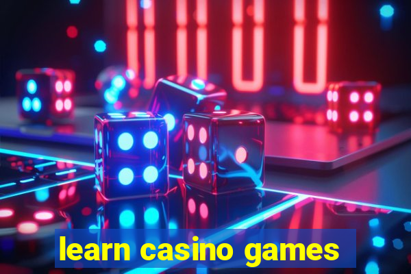 learn casino games