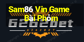 Sam86 Vin Game Bài Phỏm