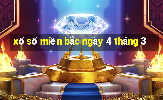 xổ số miền bắc ngày 4 tháng 3