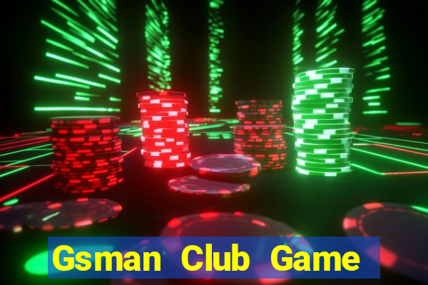 Gsman Club Game Bài Phỏm Đổi Thưởng