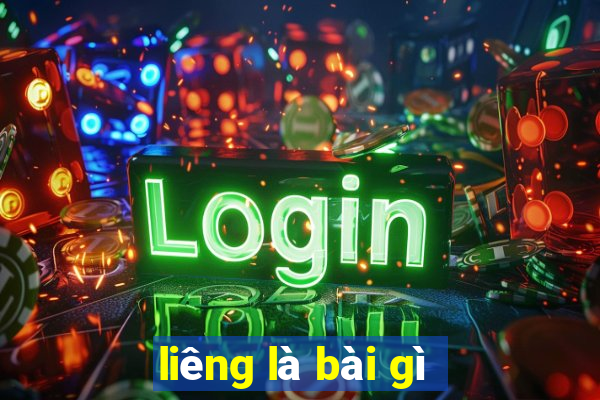 liêng là bài gì