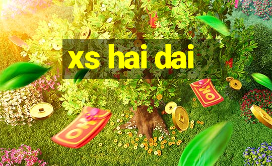 xs hai dai