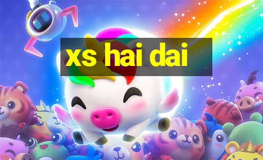 xs hai dai