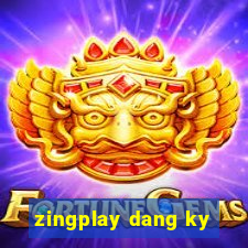 zingplay dang ky