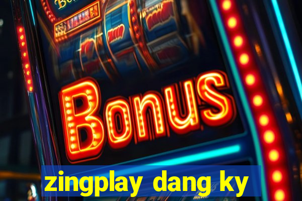 zingplay dang ky