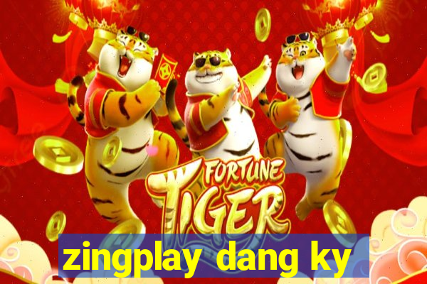 zingplay dang ky