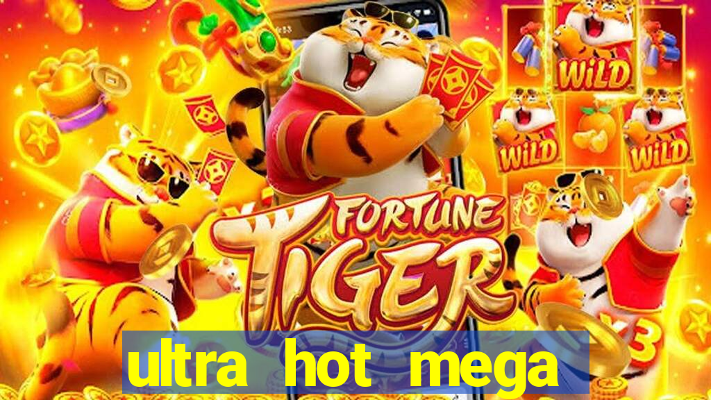 ultra hot mega link slot game