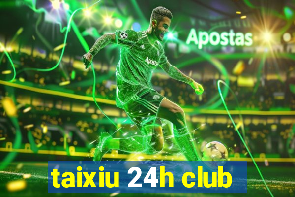 taixiu 24h club