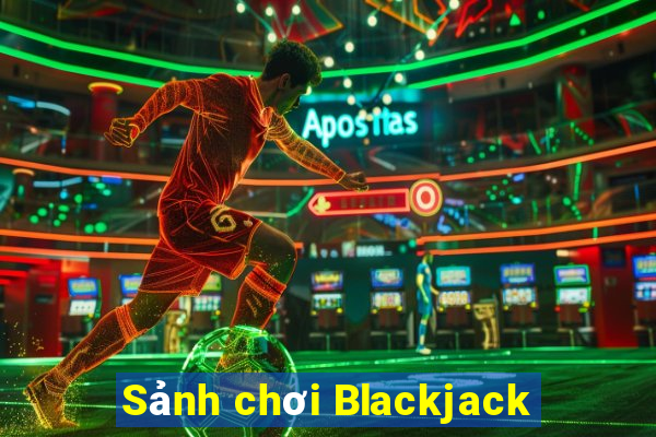 Sảnh chơi Blackjack