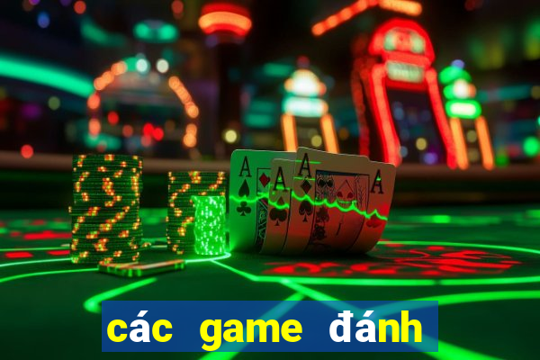 các game đánh bài đổi thưởng