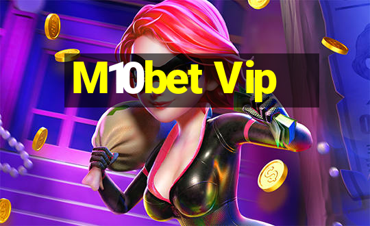 M10bet Vip