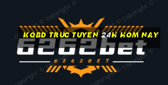 kqbd truc tuyen 24h hom nay