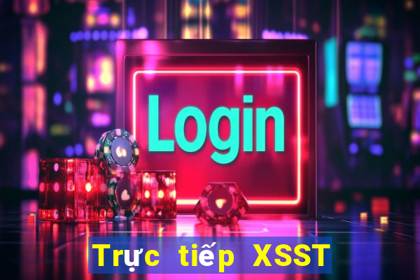 Trực tiếp XSST ngày 9