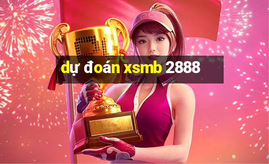 du doan xsmb 2888