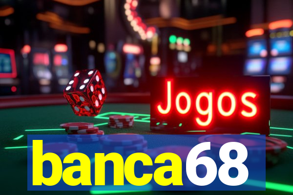 banca68