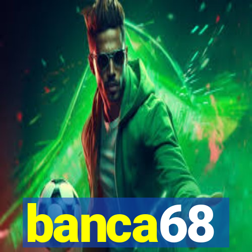 banca68