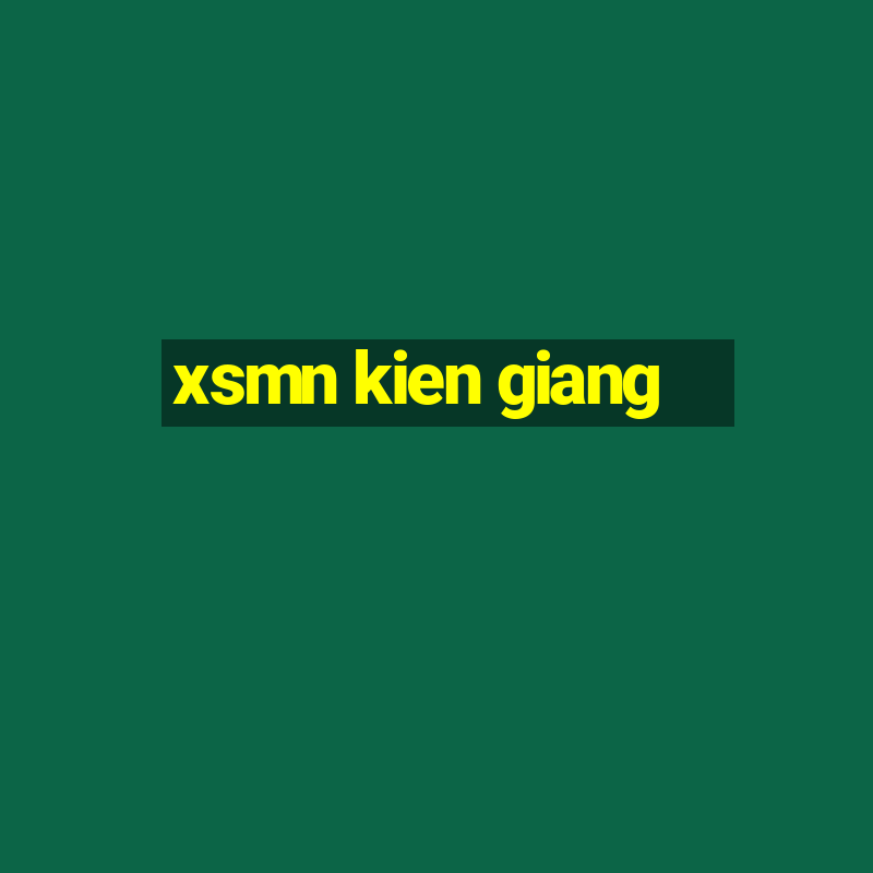 xsmn kien giang