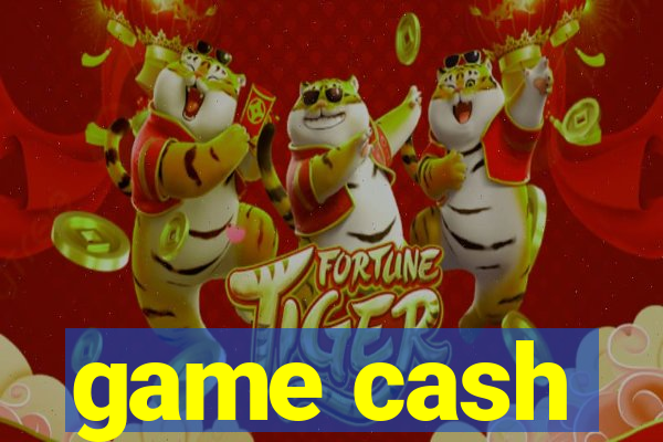 game cash